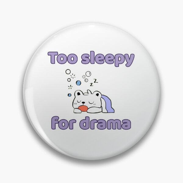 Item preview, Too Sleepy For Drama Funny Kawaii Bear designed and sold by Rehnair.