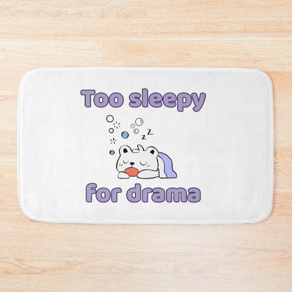 Item preview, Too Sleepy For Drama Funny Kawaii Bear designed and sold by Rehnair.