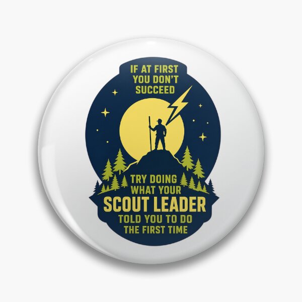 Item preview, Funny Scout Leader - If At First You Don't Succeed Try Doing What Your Scout Leader Said  designed and sold by CutOutIdols.