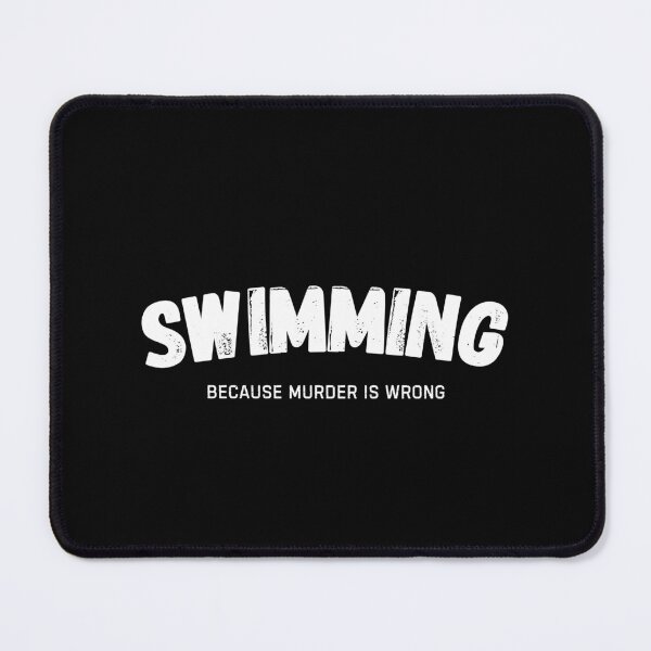 Item preview, Swimming Because Murder Is Wrong Funny Swimmer designed and sold by StrideSuccess.