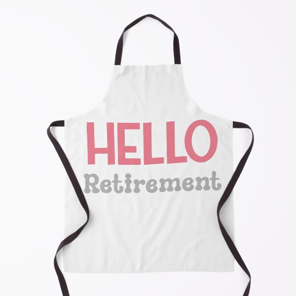 Item preview, Hello Retirement designed and sold by MyMysTShirts.