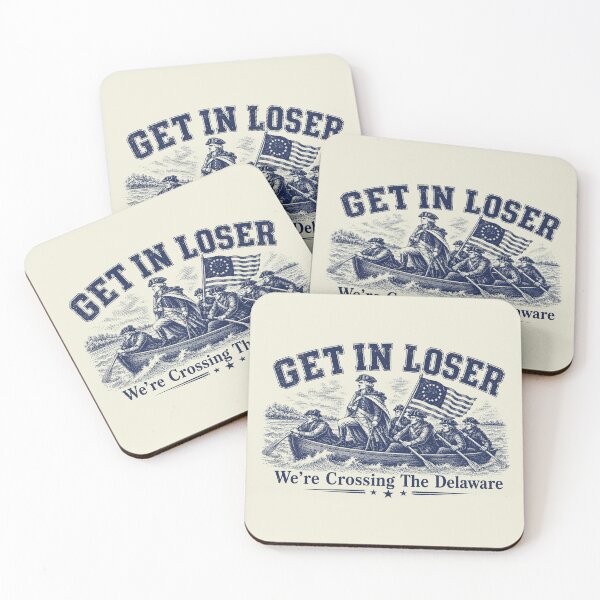 Item preview, Get in Loser We're Crossing The Delaware, Funny Washington designed and sold by Schroedingerska.