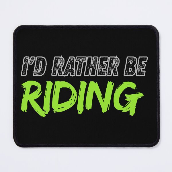 Item preview, I'd rather be riding designed and sold by Terra Track Art.