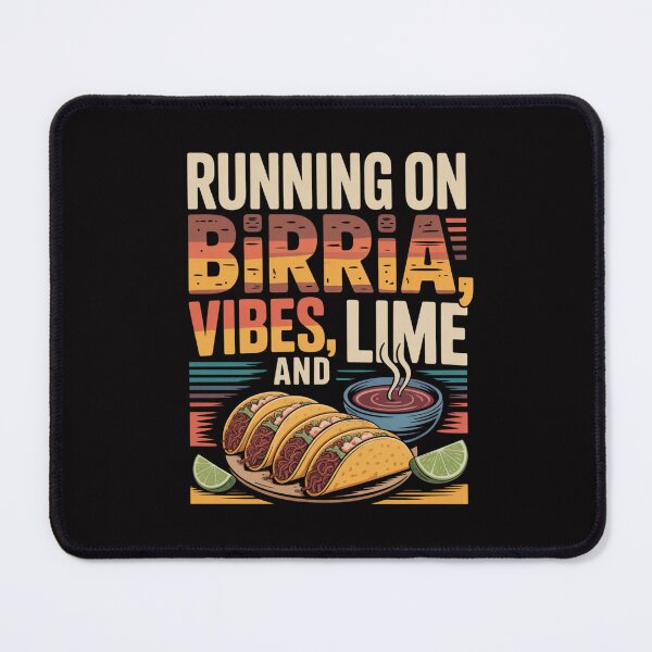 Item preview, Running On Birria, Vibes, and Lime - Black Design designed and sold by Peter Stawicki.