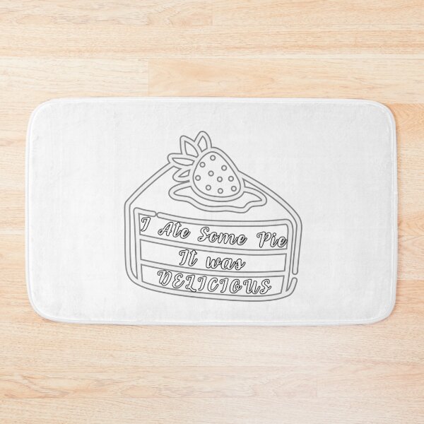 Item preview, I Ate Some Pie It Was Delicious. Strawberry dessert kitchen humor . designed and sold by Creative-Sanc.