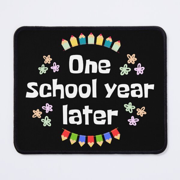 Item preview, One School Year Later – Funny Teacher End of Year Gift designed and sold by Majnon8bp.