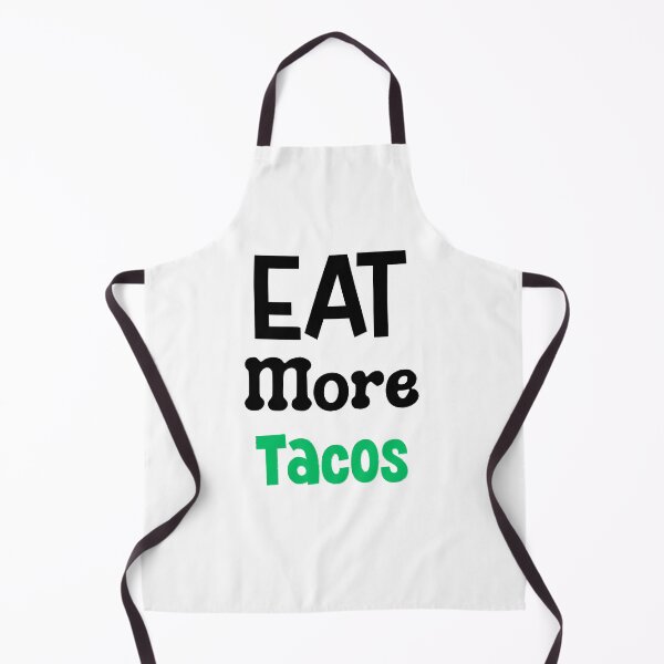 Item preview, Eat More Tacos designed and sold by MyMysTShirts.