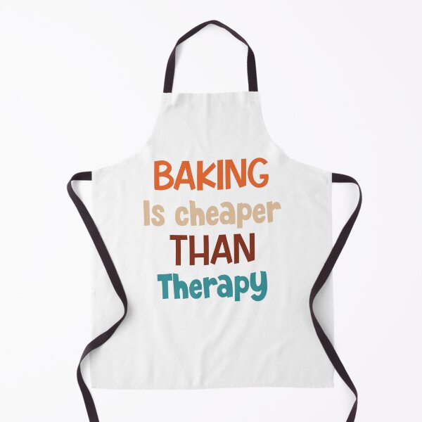 Item preview, Baking Is Cheaper Than Therapy designed and sold by MyMysTShirts.