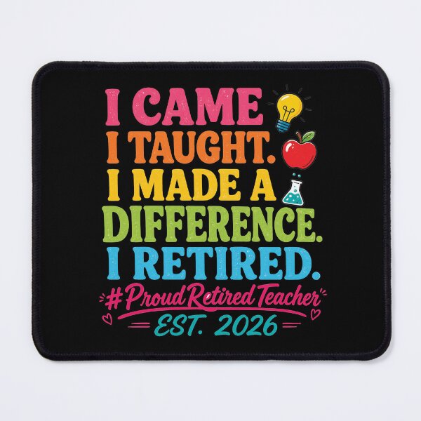 Item preview, I Came I Taught I Made a Difference Retired Teacher 2026 designed and sold by OndaLifeCo.