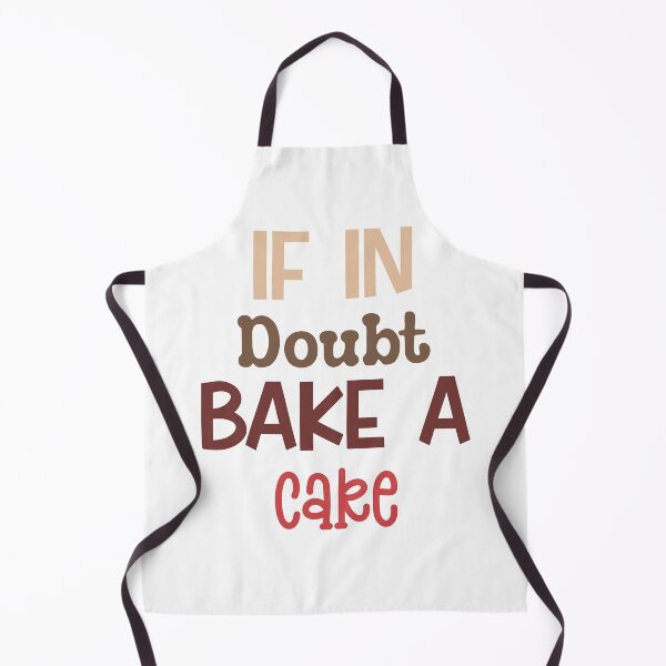 Item preview, If In Doubt Bake A Cake designed and sold by MyMysTShirts.