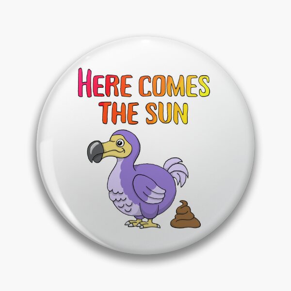 Item preview, Here Comes The Sun Dodo Doodoo designed and sold by FancyNotions.