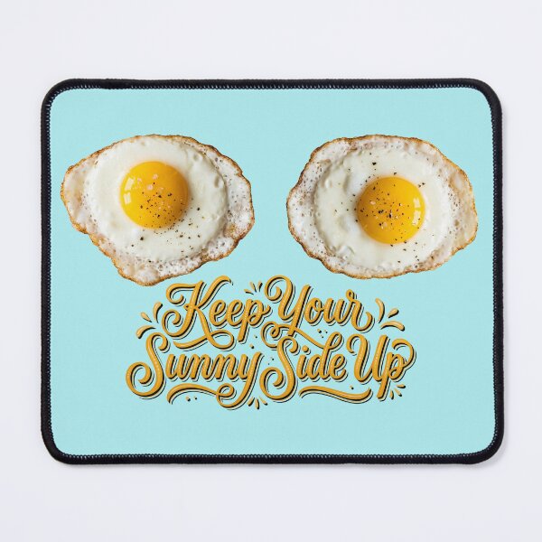 Item preview, Keep Your Sunny Side Up designed and sold by graficsfx.