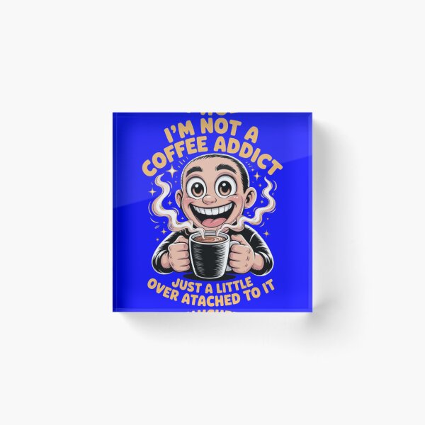 Item preview, I'm Not A Coffee Addict Just A Little Over Attached To It designed and sold by fantasticdesign.