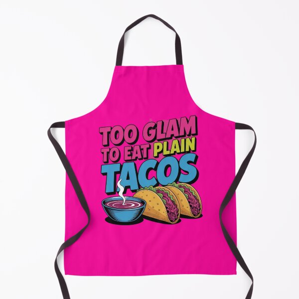Item preview, Too Glam To Eat Plain Tacos designed and sold by Peter Stawicki.