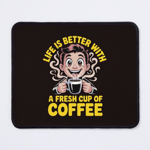 Item preview, Life Is Better With A Fresh Cup Of Coffee Funny Art Design designed and sold by fantasticdesign.