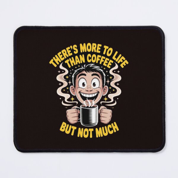 Item preview, There's More To Life Than Coffee But Not Much Funny Design designed and sold by fantasticdesign.