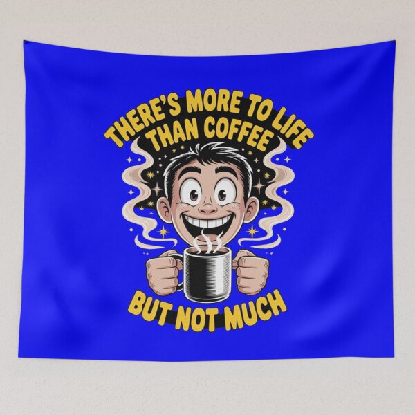 Item preview, There's More To Life Than Coffee But Not Much Funny Design designed and sold by fantasticdesign.