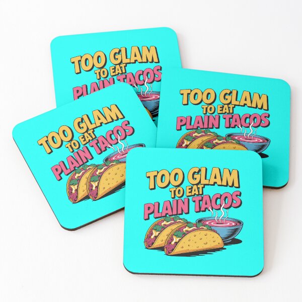 Item preview, Too Glam To Eat Plain Tacos - Pop Art Design designed and sold by Peter Stawicki.