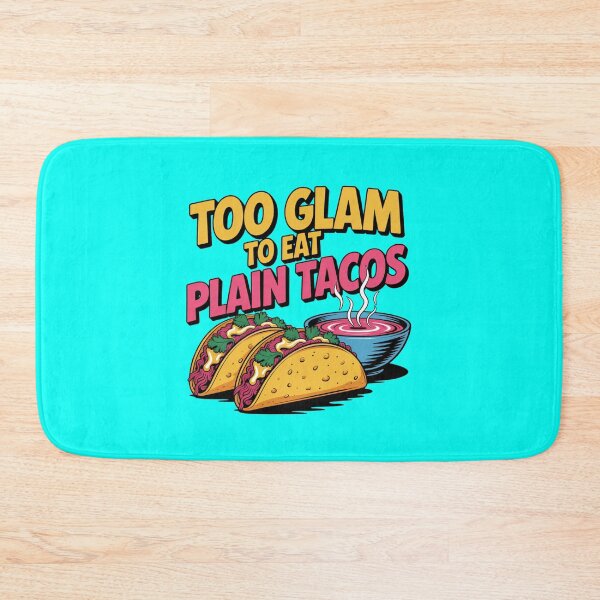 Item preview, Too Glam To Eat Plain Tacos - Pop Art Design designed and sold by Peter Stawicki.
