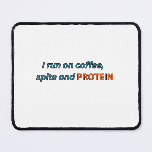Item preview, I Run On Coffee Spite And Protein designed and sold by FitVision.