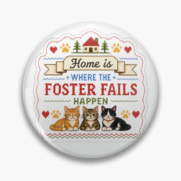 Item preview, Home is Where the Foster Fails Happen - Cat designed and sold by pikes84.