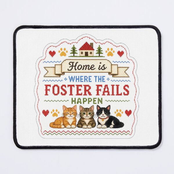 Item preview, Home is Where the Foster Fails Happen - Cat designed and sold by pikes84.