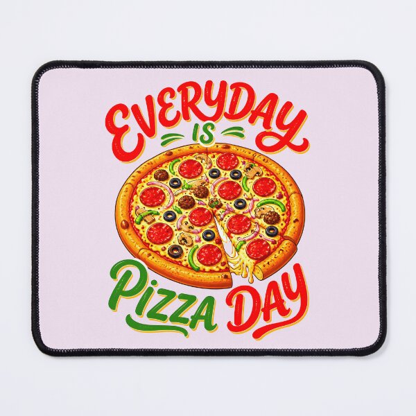 Item preview, EVERYDAY IS PIZZA DAY DESIGN 2 designed and sold by DigitalandPhoto.