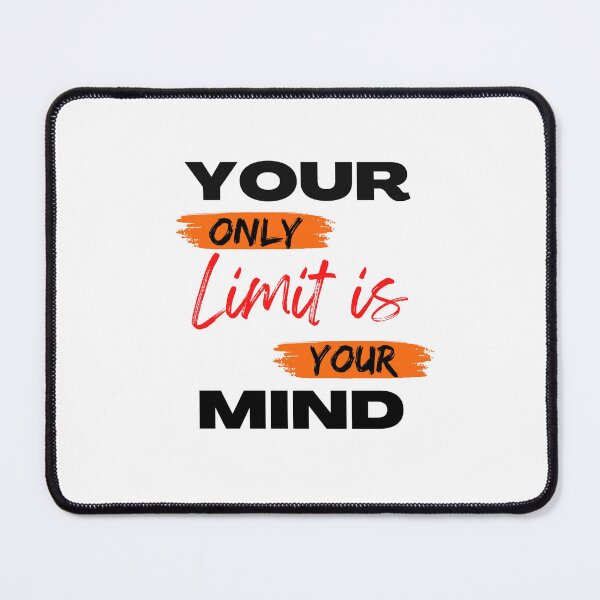 Item preview, your only limit is your mind designed and sold by ROYALSTOURE.