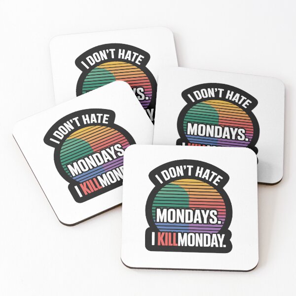 Item preview, I don’t hate Mondays. I KILLMONDAY. designed and sold by InkRebelia.