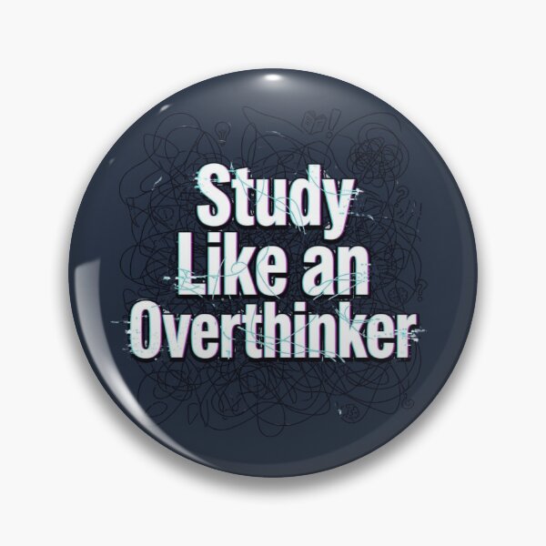 Item preview, Study Like an Overthinker Funny Anxiety Student designed and sold by Amr Darwish Graphic designer.