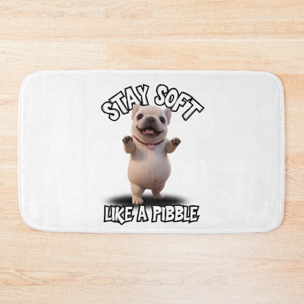 Item preview,  stay soft llike a pibble designed and sold by zingbing.