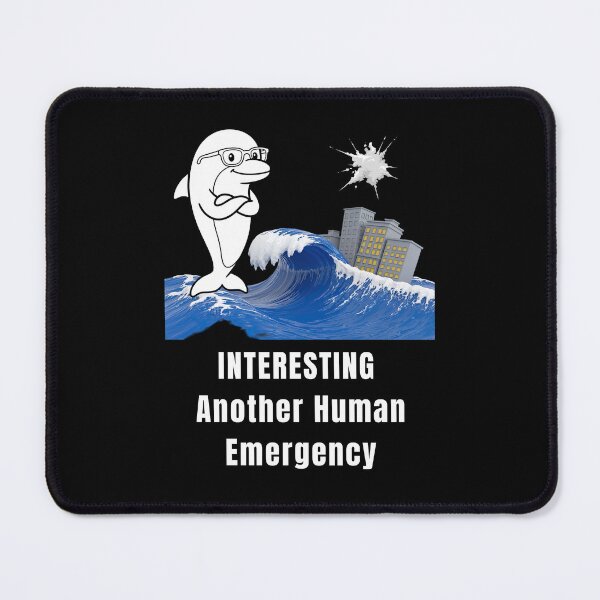 Item preview, Another Human Emergency – Dolphin Observation Unit designed and sold by ContigoART.