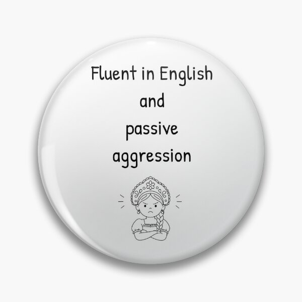 Item preview, Fluent in English and passive aggression designed and sold by InkyKidArt.