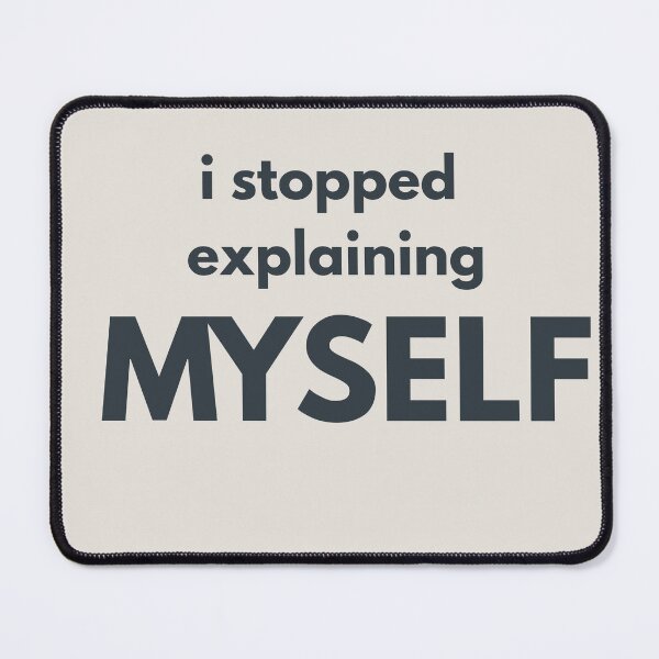 Item preview, I Stopped Explaining Myself Minimalist Quote Shirt Emotional Growth Design designed and sold by Minimalist Typography.