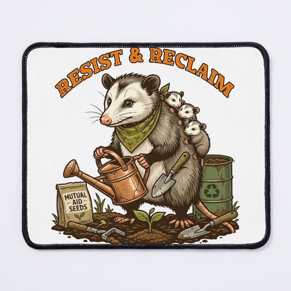 Item preview, Mother Opossum Gardening Resist And Reclaim designed and sold by TeeARTHY.