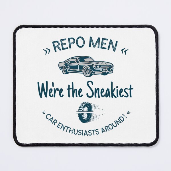 Item preview, Repo Men We'Re The Sneakiest Car Enthusiasts Around designed and sold by IconicNJs.