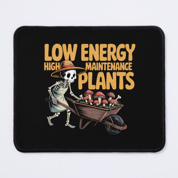 Item preview, Low Energy High Maintenance Plants Skeleton Gardener designed and sold by Raw Tigers.