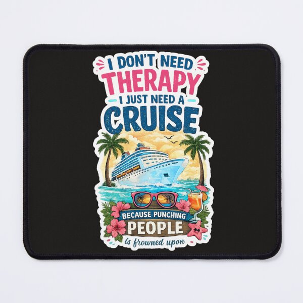 Item preview, I Don't Need Therapy I Just Need A Cruise Funny Vacation Gift designed and sold by Sal's T Shirts and Designs.