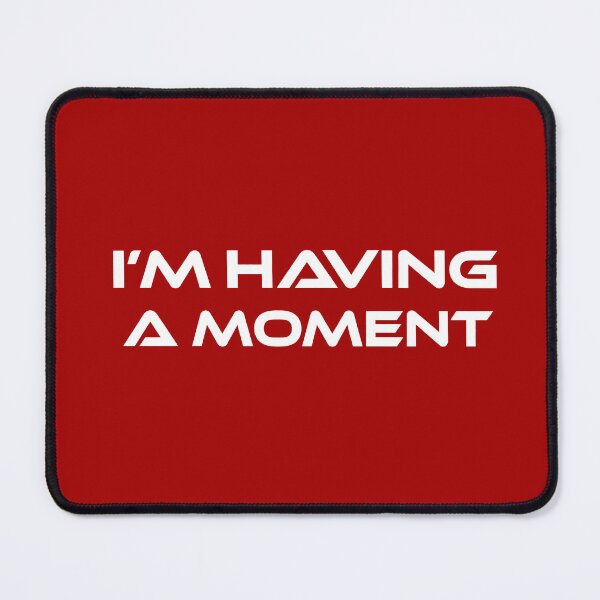 Item preview, I'm Having A Moment - Project Hail Mary designed and sold by hesjustken.