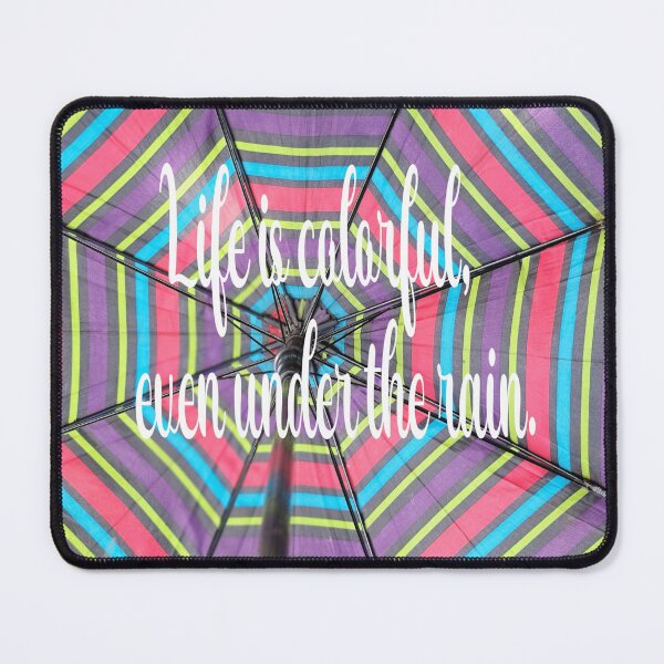 Item preview, Life is Colorful Even Under the Rain Quote designed and sold by Isabeles Crafts.