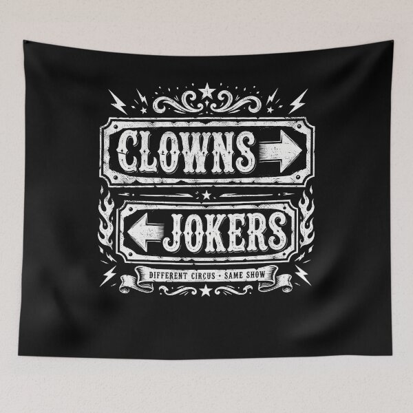 Item preview, Clowns to the left and jokers to the right designed and sold by Department61.
