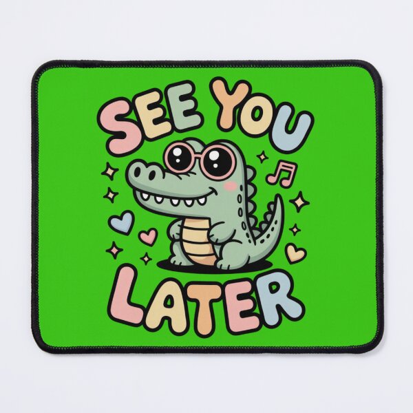 Item preview, See you later alligator designed and sold by 123ks.