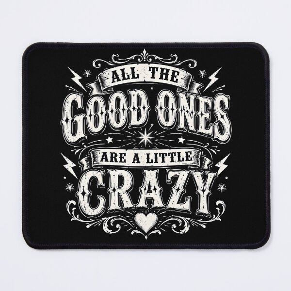 Item preview, All the Good Ones are a little Crazy designed and sold by Department61.
