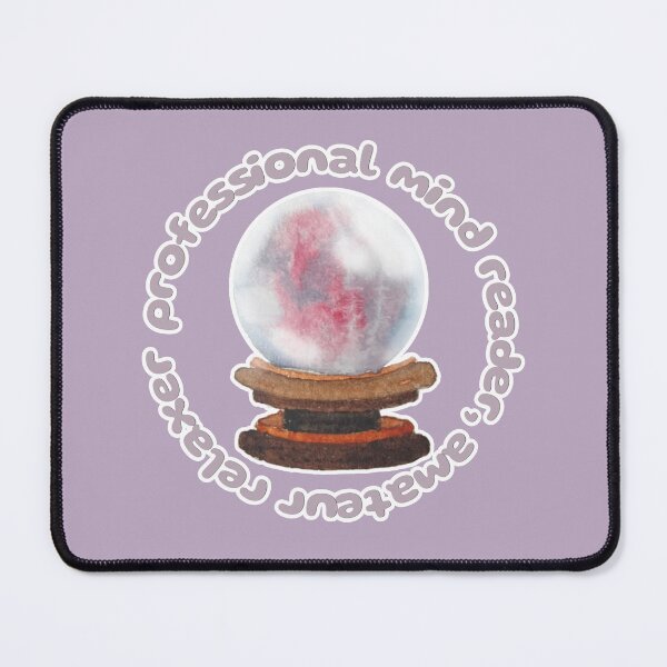 Item preview, Professional Mind Reader, Amateur Relaxer Crystal Ball designed and sold by Blackberries & Moss.