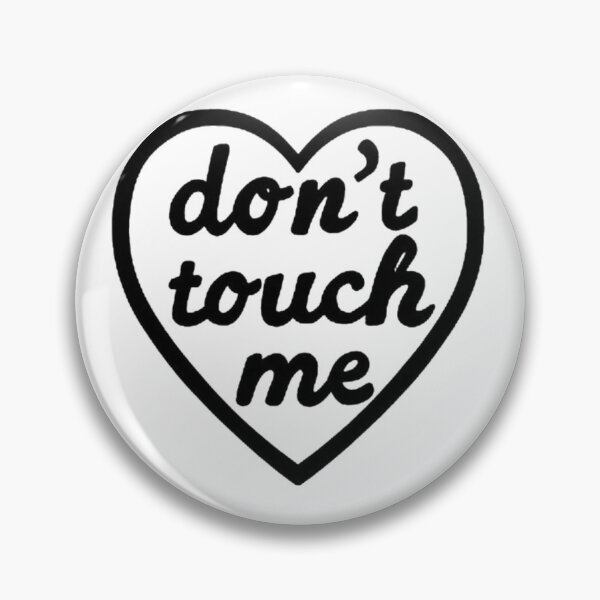 Item preview, Don't Touch Me designed and sold by The-SilentPlace.