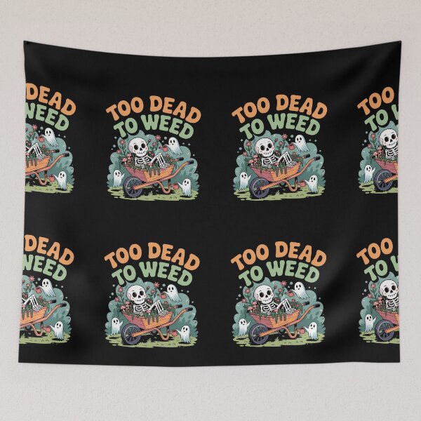 Item preview, Too Dead to Weed Cute Skeleton Gardening Halloween Design designed and sold by Raw Tigers.