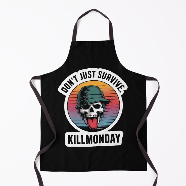 Item preview, Don't just survive. KILLMONDAY. designed and sold by InkRebelia.