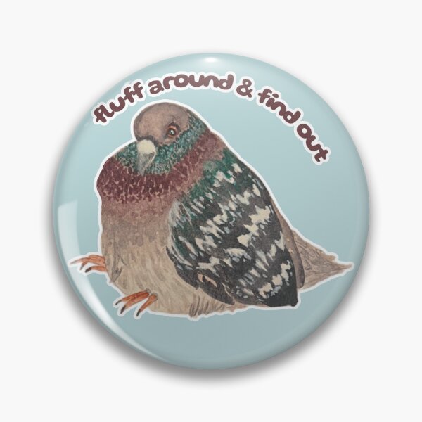 Item preview, Fluff Around and Find Out Pie the Pigeon designed and sold by Blackberries & Moss.