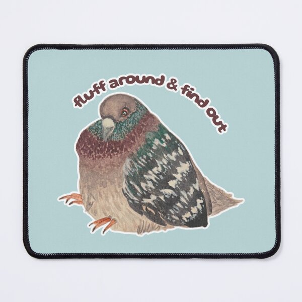 Item preview, Fluff Around and Find Out Pie the Pigeon designed and sold by Blackberries & Moss.