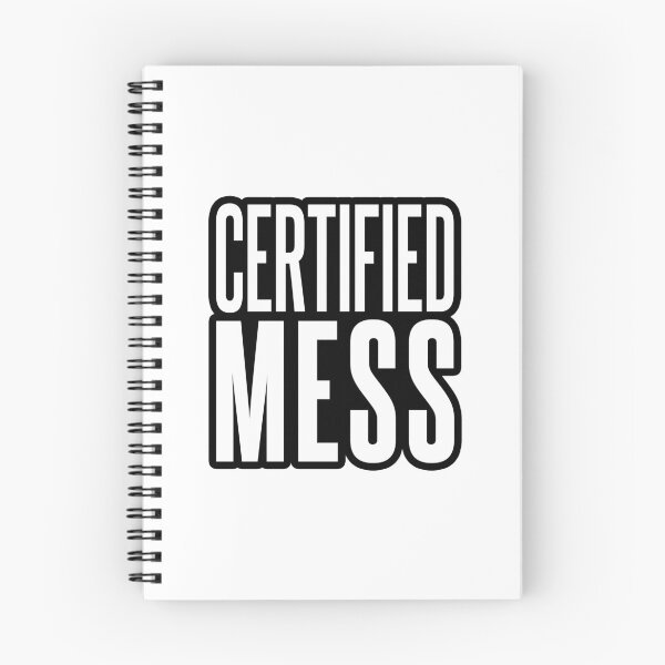 Item preview, Certified Mess, Outline Funny Quotes designed and sold by Memes N Lore .